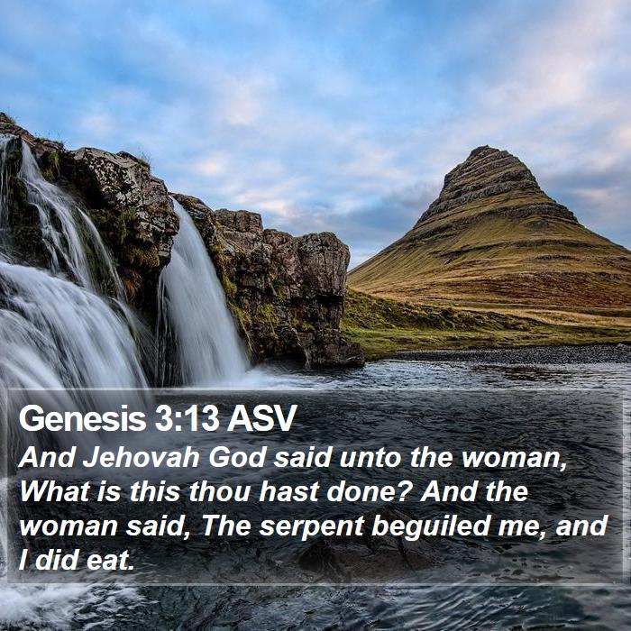 Genesis 3:13 ASV Bible Study