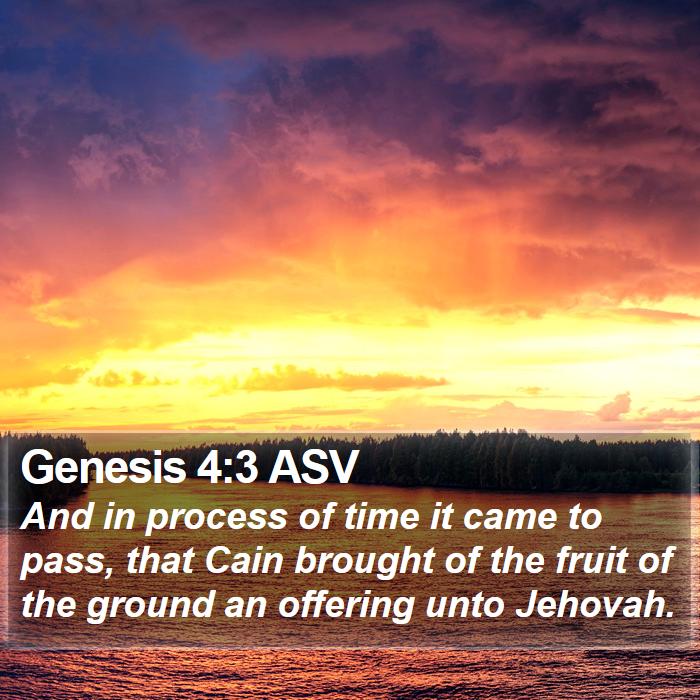 Genesis 4:3 ASV Bible Study