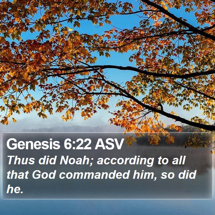 Genesis 6:22 ASV Bible Study