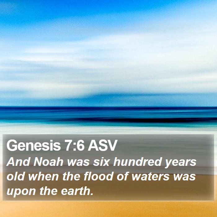 Genesis 7:6 ASV Bible Study