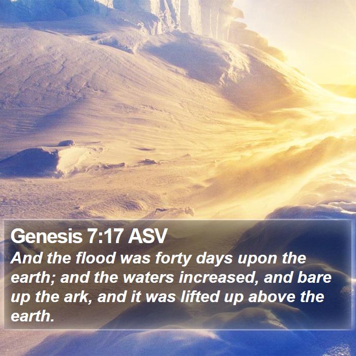 Genesis 7:17 ASV Bible Study