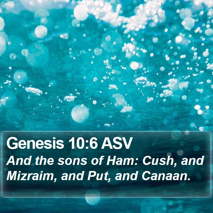 Genesis 10:6 ASV Bible Study