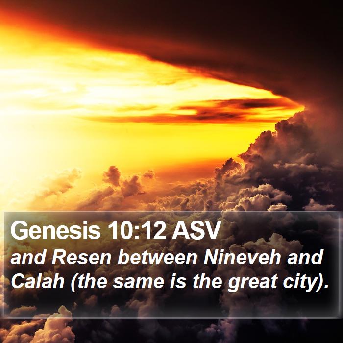 Genesis 10:12 ASV Bible Study