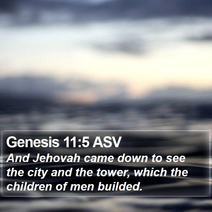 Genesis 11:5 ASV Bible Study