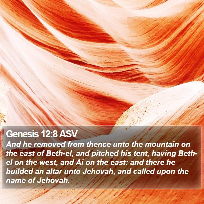 Genesis 12:8 ASV Bible Study