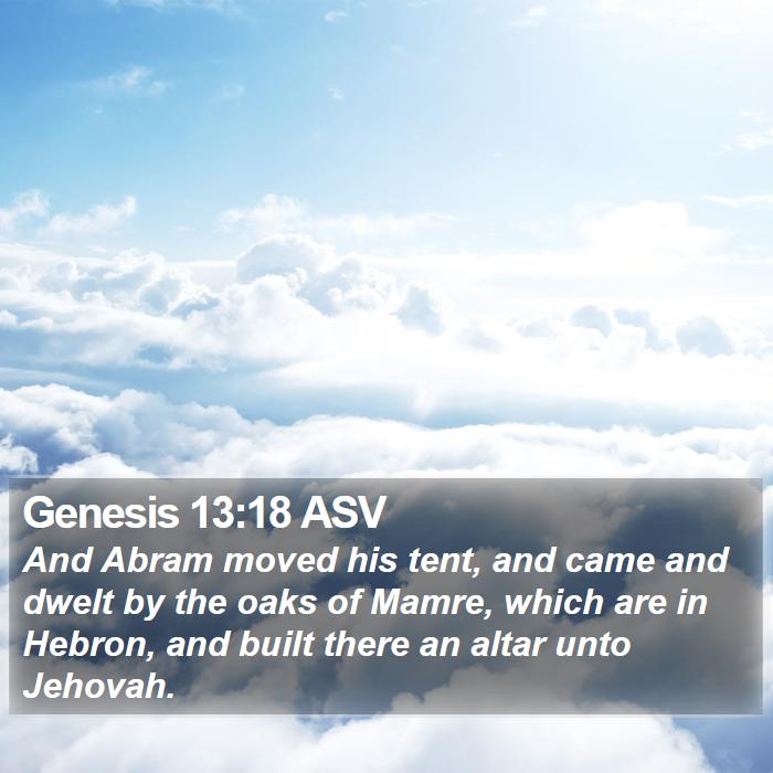 Genesis 13:18 ASV Bible Study