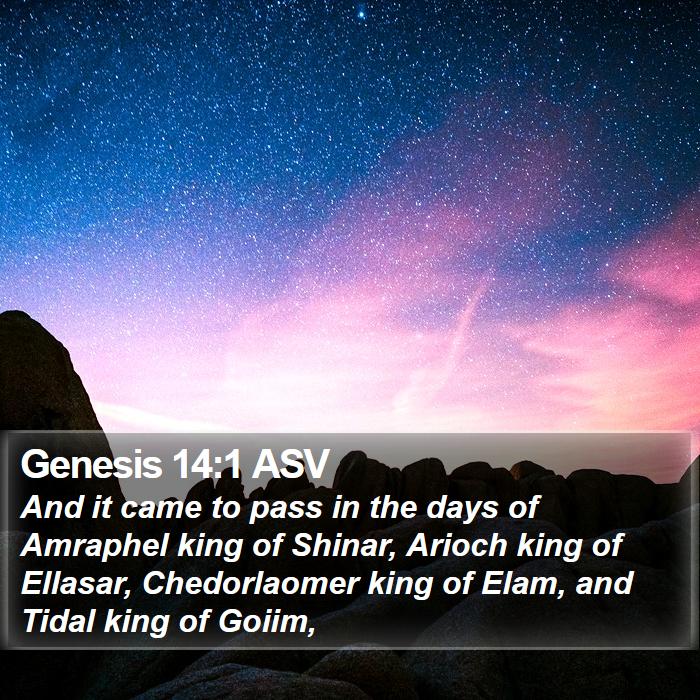 Genesis 14:1 ASV Bible Study