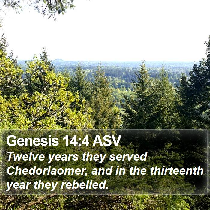 Genesis 14:4 ASV Bible Study