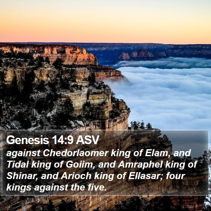 Genesis 14:9 ASV Bible Study