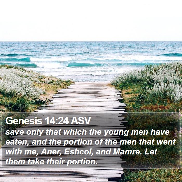 Genesis 14:24 ASV Bible Study