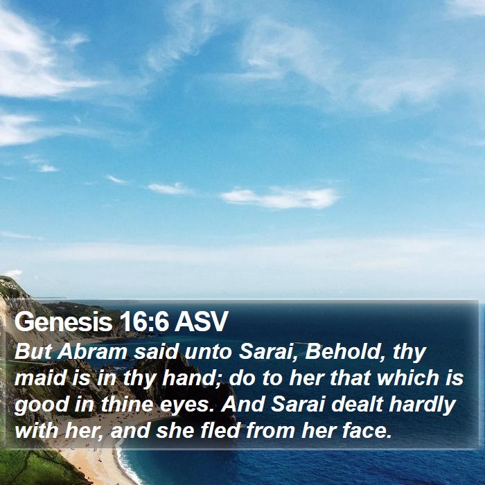 Genesis 16:6 ASV Bible Study