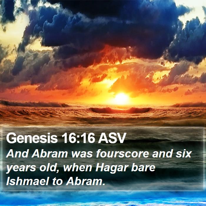 Genesis 16:16 ASV Bible Study