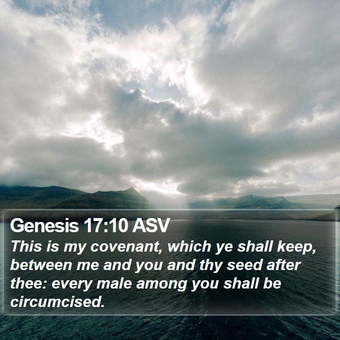 Genesis 17:10 ASV Bible Study