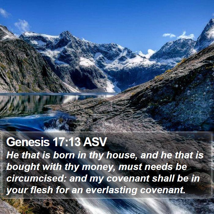 Genesis 17:13 ASV Bible Study