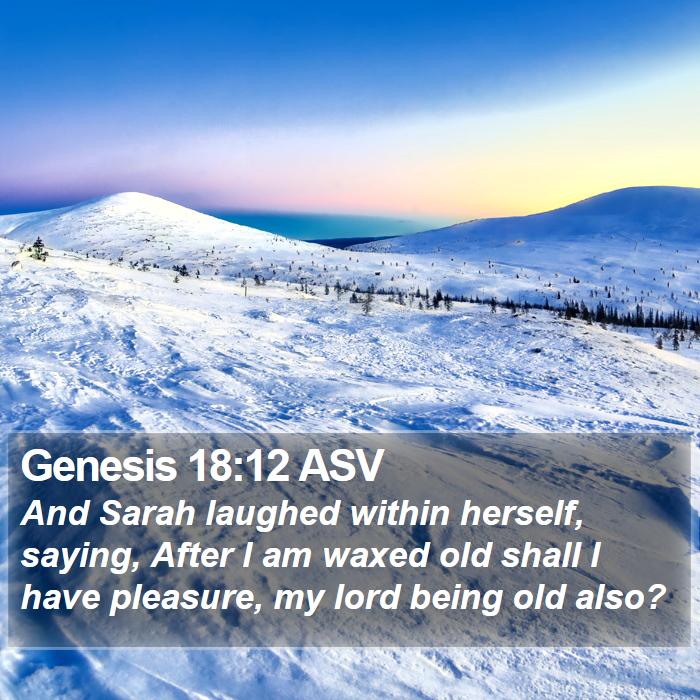 Genesis 18:12 ASV Bible Study