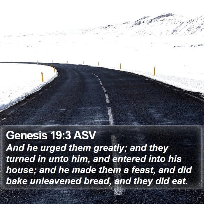 Genesis 19:3 ASV Bible Study