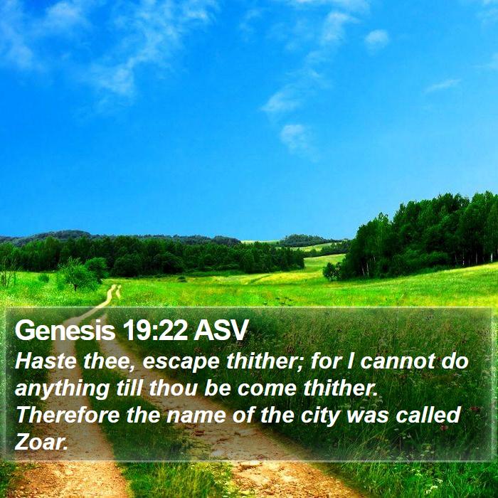 Genesis 19:22 ASV Bible Study