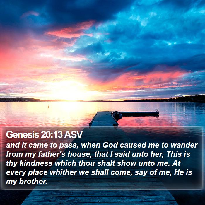 Genesis 20:13 ASV Bible Study