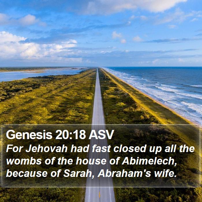 Genesis 20:18 ASV Bible Study