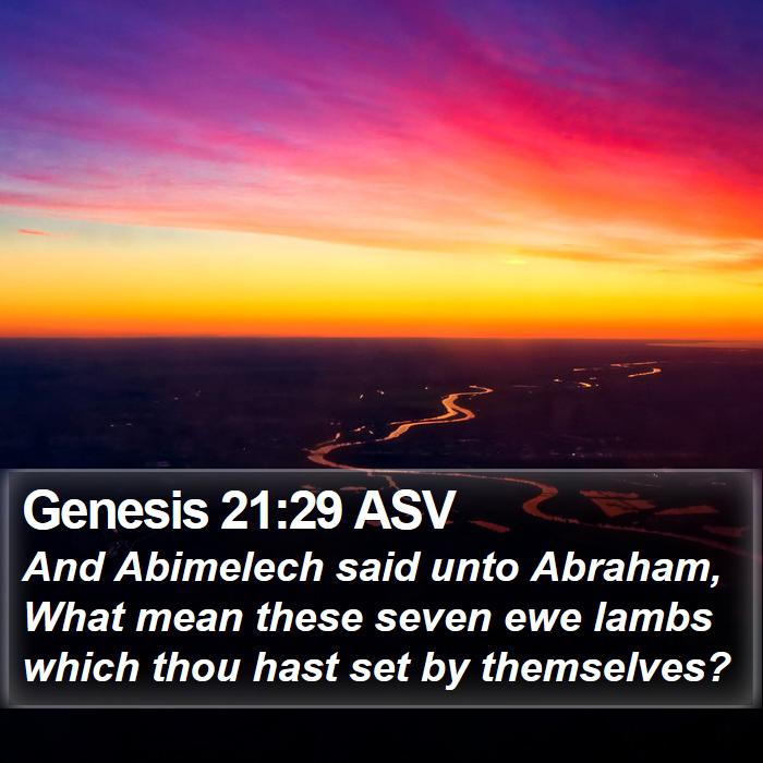 Genesis 21:29 ASV Bible Study