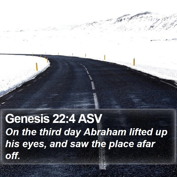 Genesis 22:4 ASV Bible Study