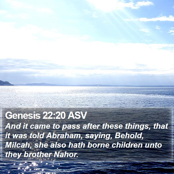 Genesis 22:20 ASV Bible Study