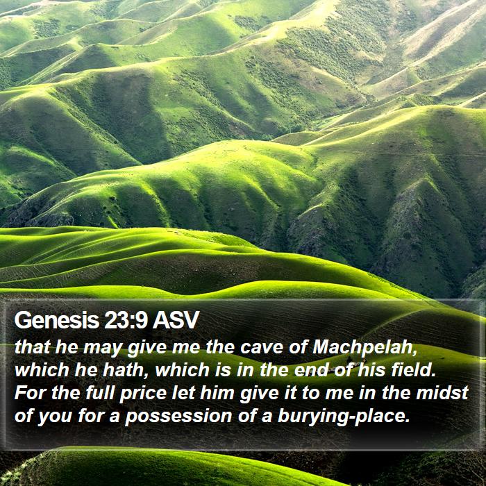 Genesis 23:9 ASV Bible Study