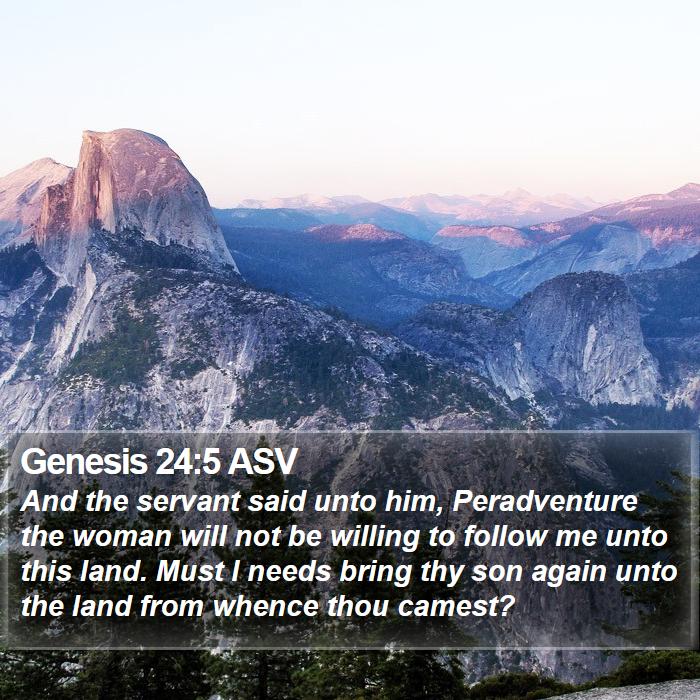 Genesis 24:5 ASV Bible Study