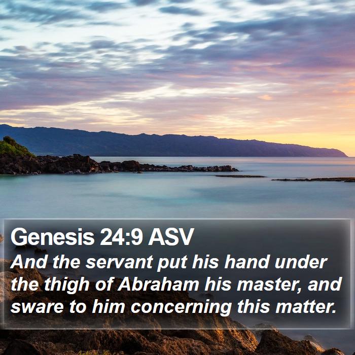 Genesis 24:9 ASV Bible Study