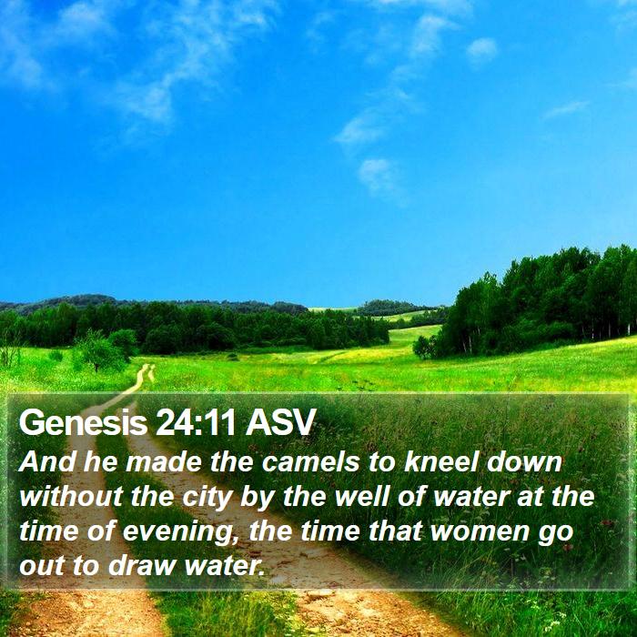 Genesis 24:11 ASV Bible Study