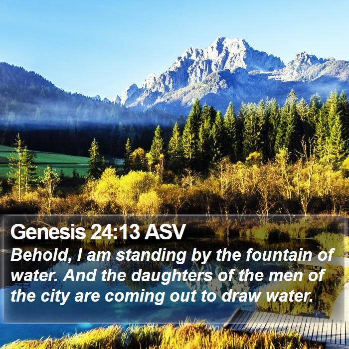 Genesis 24:13 ASV Bible Study