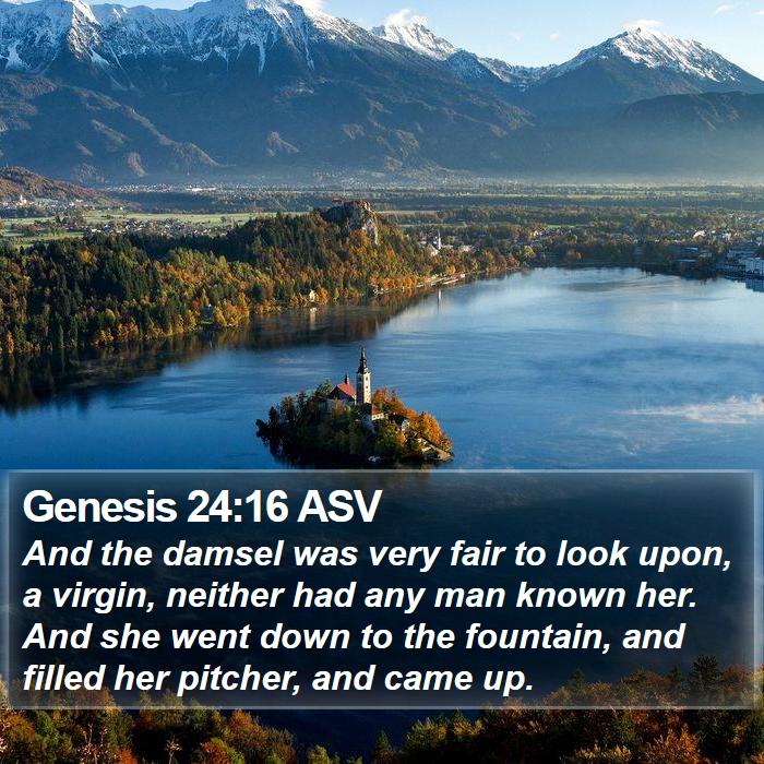 Genesis 24:16 ASV Bible Study