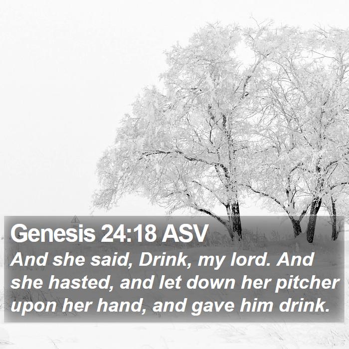 Genesis 24:18 ASV Bible Study