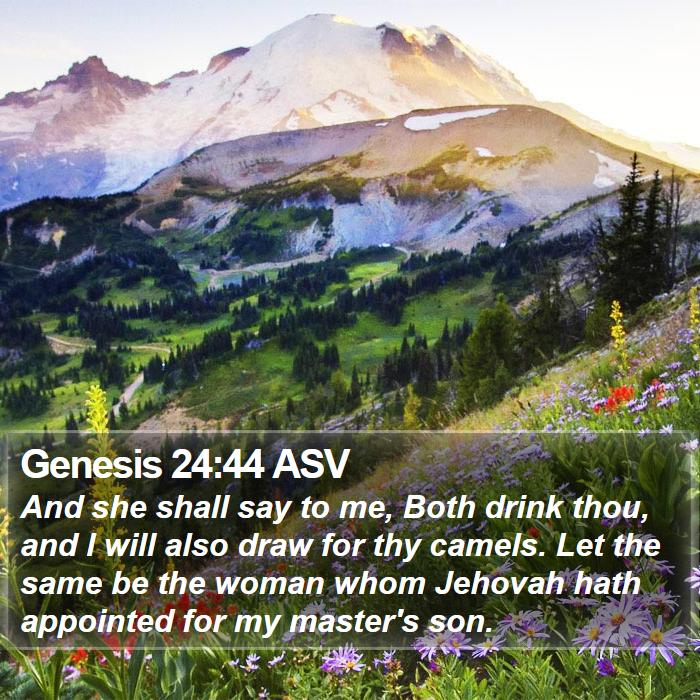 Genesis 24:44 ASV Bible Study