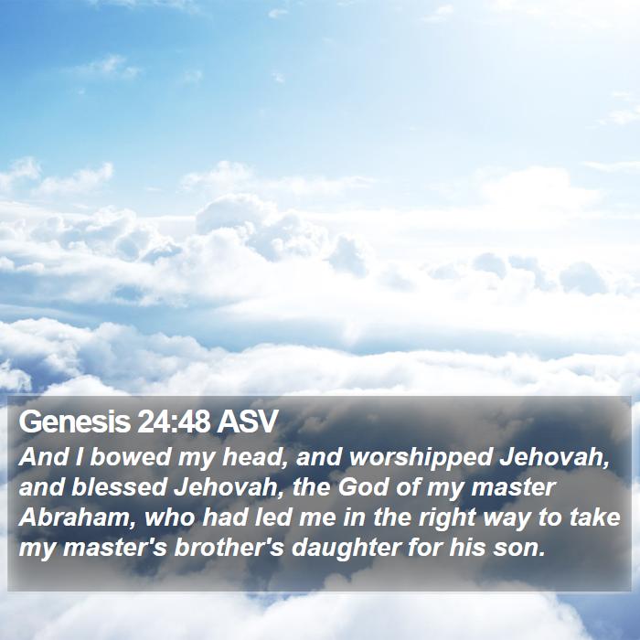 Genesis 24:48 ASV Bible Study