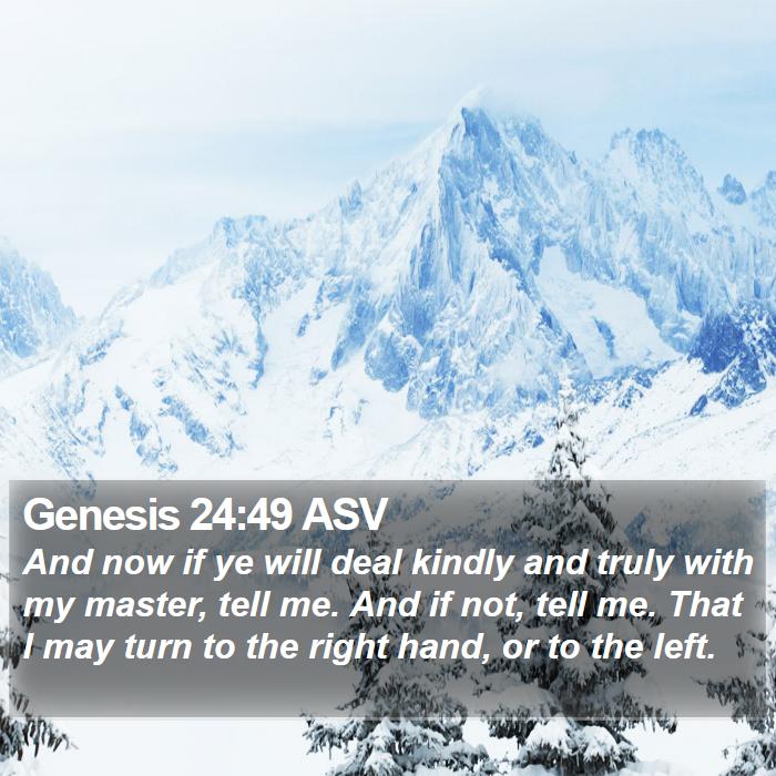 Genesis 24:49 ASV Bible Study