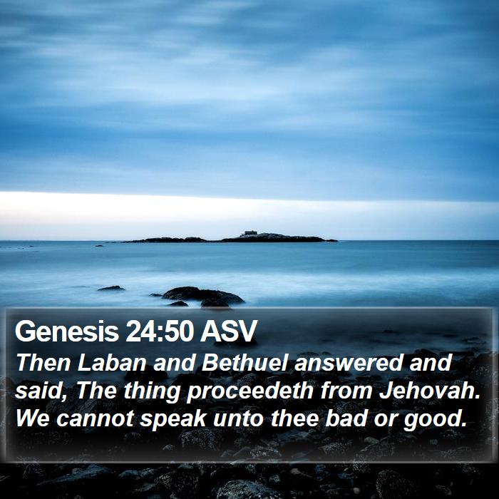 Genesis 24:50 ASV Bible Study