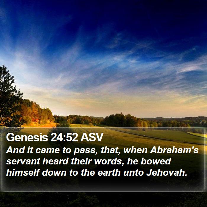 Genesis 24:52 ASV Bible Study