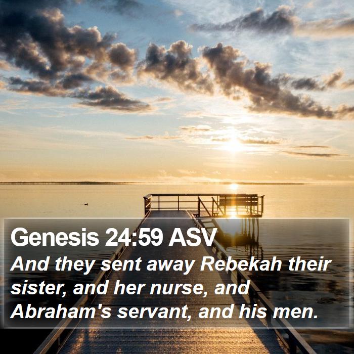 Genesis 24:59 ASV Bible Study