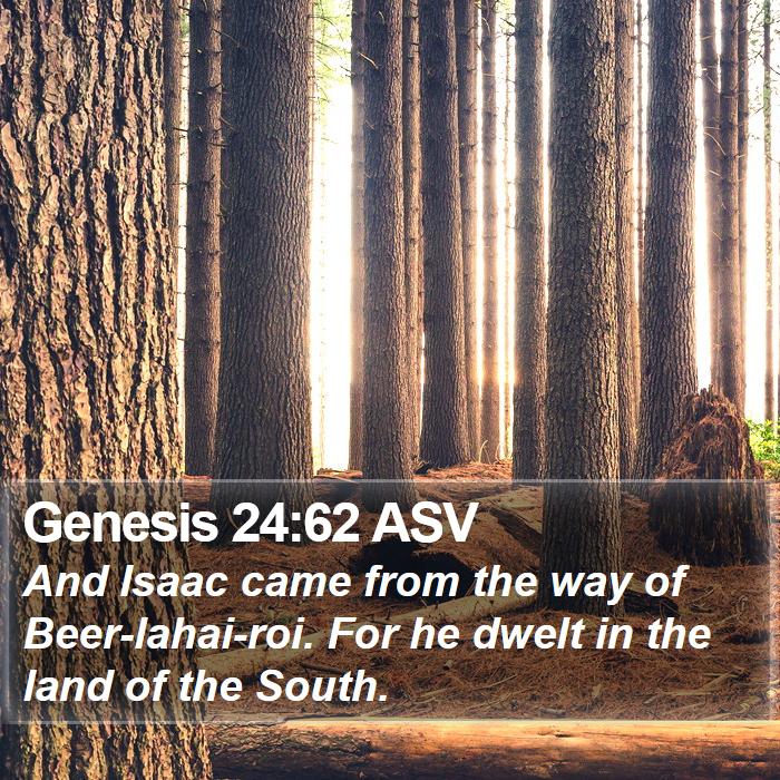 Genesis 24:62 ASV Bible Study