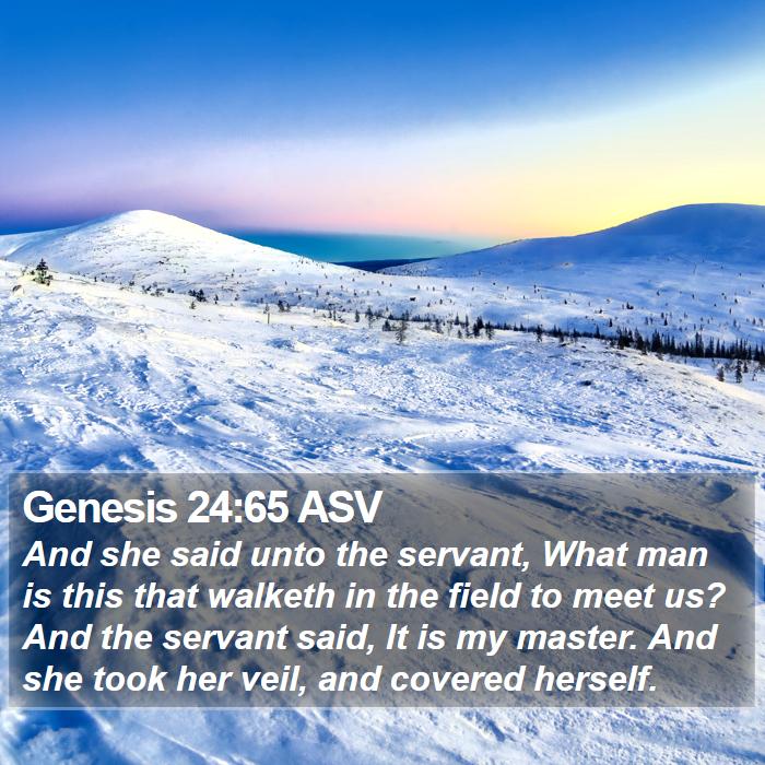 Genesis 24:65 ASV Bible Study