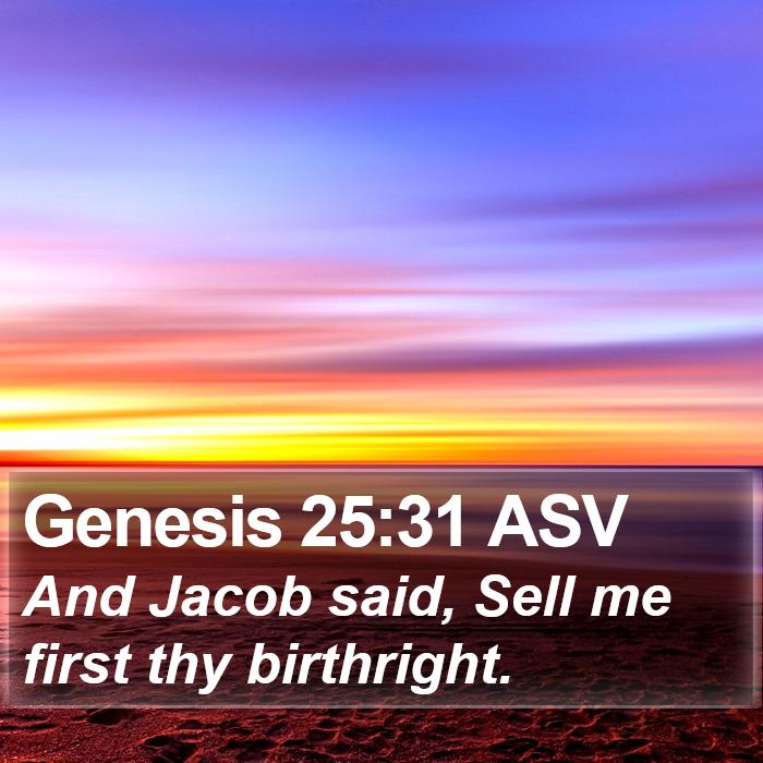 Genesis 25:31 ASV Bible Study