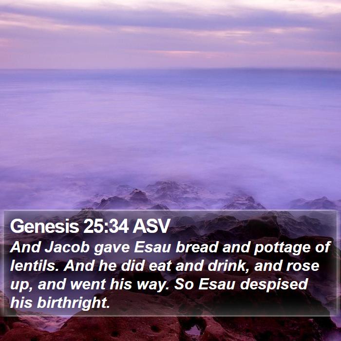 Genesis 25:34 ASV Bible Study