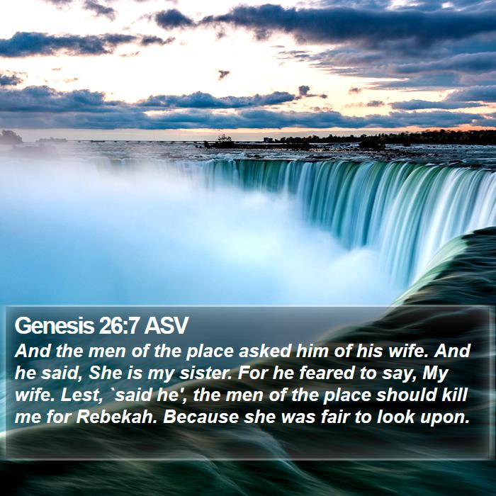 Genesis 26:7 ASV Bible Study