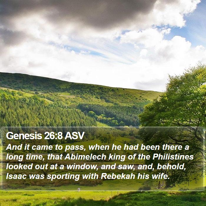 Genesis 26:8 ASV Bible Study