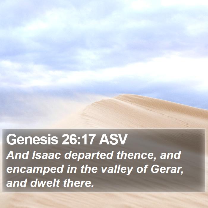 Genesis 26:17 ASV Bible Study