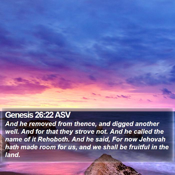 Genesis 26:22 ASV Bible Study