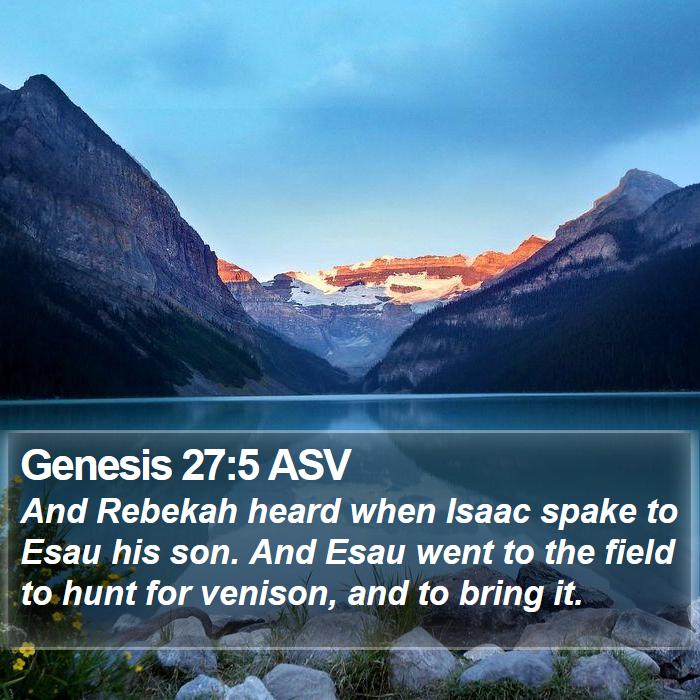 Genesis 27:5 ASV Bible Study