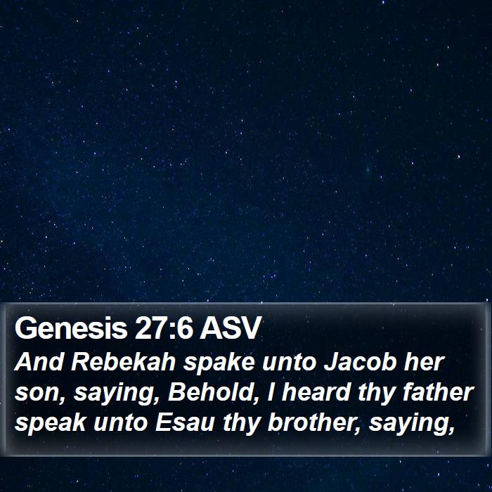 Genesis 27:6 ASV Bible Study