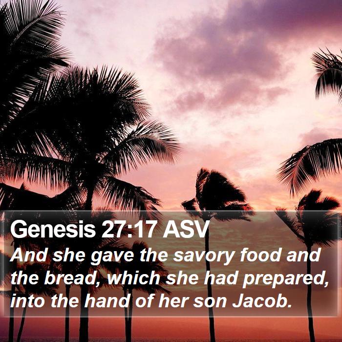 Genesis 27:17 ASV Bible Study